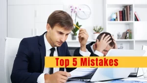Top 5 mistakes